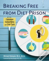 Breaking Free From Diet Prison