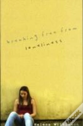 Breaking Free From Loneliness