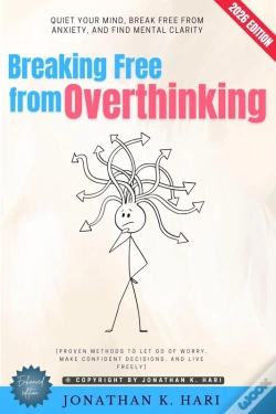 Capa do artigo Breaking Free From Overthinking: