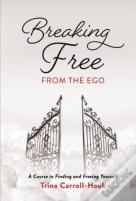 Breaking Free From The Ego