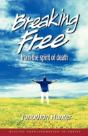 Breaking Free From The Spirit Of Death - Preview