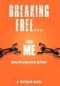 Breaking Free...From Me - Preview