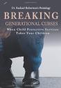 Breaking Generational Curses When Child - Preview