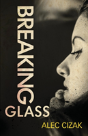 Breaking Glass - Preview