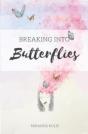 Breaking Into Butterflies - Preview