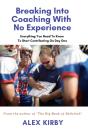 Breaking Into Coaching With No Experience - Preview