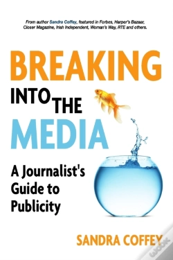 Capa do artigo Breaking Into The Media - A Journalist'S Guide To Publicity