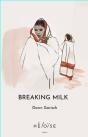 Breaking Milk - Preview