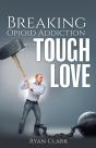 Breaking Opioid Addiction With Tough Love - Preview