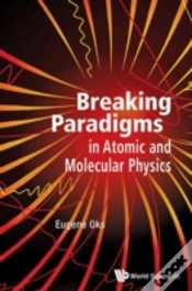 Capa do artigo Breaking Paradigms In Atomic And Molecular Physics