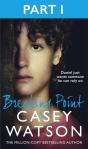 Breaking Point: Part 1 Of 3 - Preview