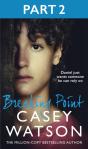 Breaking Point: Part 2 Of 3 - Preview