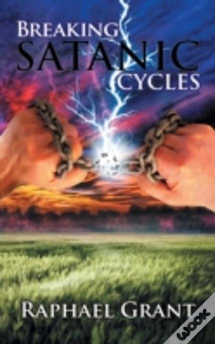 Breaking Satanic Cycles