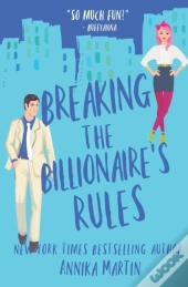 Breaking The Billionaire'S Rules