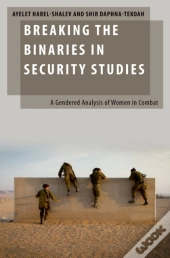 Breaking The Binaries In Security Studies