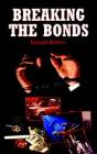 Breaking The Bonds - Preview