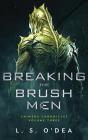 Breaking The Brush Men - Preview