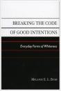 Breaking The Code Of Good Intentions - Preview