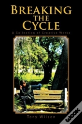Breaking The Cycle: A Collection Of Crea