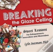 Breaking The Glaze Ceiling