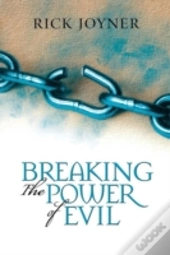 Breaking The Power Of Evil