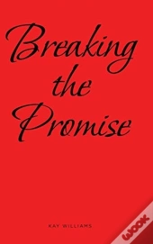 Breaking The Promise