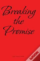 Breaking The Promise