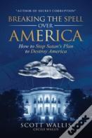 Breaking The Spell Over America