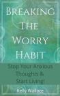 Breaking The Worry Habit - Stop Your Anx - Preview
