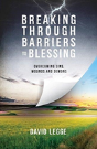 Breaking Through Barriers To Blessing - Preview