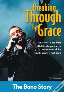 Capa do artigo Breaking Through By Grace: The Bono Story