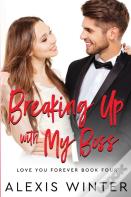 Breaking Up With My Boss