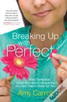 Breaking Up With Perfect