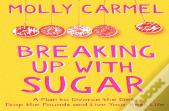 Breaking Up With Sugar