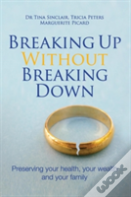 Breaking Up Without Breaking Down