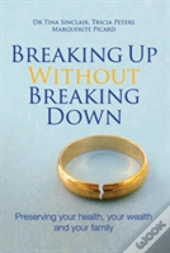 Breaking Up Without Breaking Down