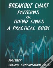 Breakout Chart Patterns & Trend Lines A Practical Book