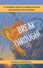 Breakthrough! A Complete Guide To Getting Unstuck And Realizing Your Dreams - Preview