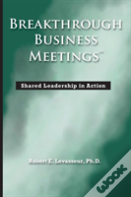 Breakthrough Business Meetings