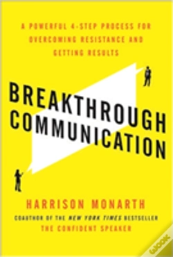 Capa do artigo Breakthrough Communication: A Powerful 4-Step Process For Overcoming Resistance And Getting Results