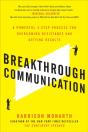 Breakthrough Communication: A Powerful 4-Step Process For Overcoming Resistance And Getting Results - Preview
