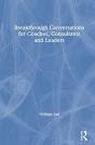 Breakthrough Conversations For Coaches, Consultants And Leaders - Preview