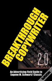 Breakthrough Copywriter 2.0: An Advertis