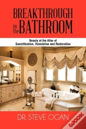 Breakthrough In The Bathroom