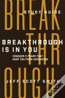Breakthrough Is In You - Study Guide
