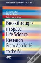 Breakthroughs In Space Life Science Research