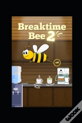 Breaktime Bee 2