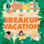 Breakup Vacation - Preview