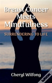 Breast Cancer Meets Mindfulness