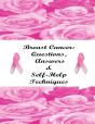 Breast Cancer: Questions, Answers & Self-Help Techniques - Preview